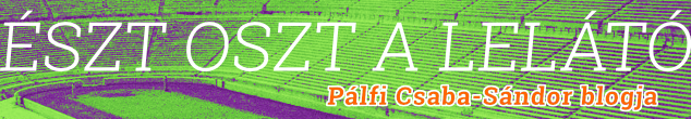 Észt oszt a Lelátó